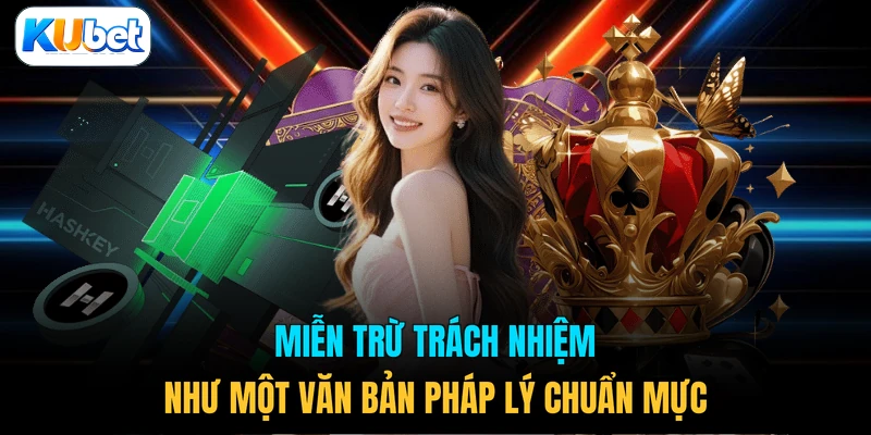 Miễn trừ trách nhiệm như một văn bản pháp lý chuẩn mực